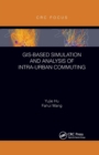 GIS-Based Simulation and Analysis of Intra-Urban Commuting - Book