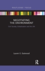 Negotiating the Environment : Civil Society, Globalisation and the UN - Book