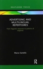 Advertising and Multilingual Repertoires : from Linguistic Resources to Patterns of Response - Book