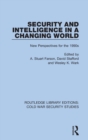 Security and Intelligence in a Changing World : New Perspectives for the 1990s - Book