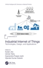 Industrial Internet of Things : Technologies, Design, and Applications - Book