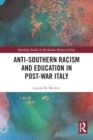 Anti-Southern Racism and Education in Post-War Italy - Book