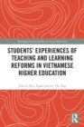 Students' Experiences of Teaching and Learning Reforms in Vietnamese Higher Education - Book