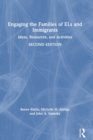 Engaging the Families of ELs and Immigrants : Ideas, Resources, and Activities - Book