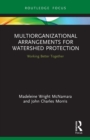 Multiorganizational Arrangements for Watershed Protection : Working Better Together - Book