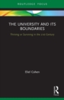 The University and its Boundaries : Thriving or Surviving in the 21st Century - Book