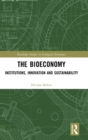 The Bioeconomy : Institutions, Innovation and Sustainability - Book