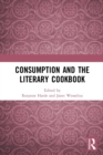 Consumption and the Literary Cookbook - Book