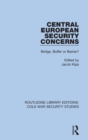 Central European Security Concerns : Bridge, Buffer or Barrier? - Book