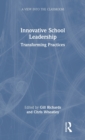 Innovative School Leadership : Transforming Practices - Book