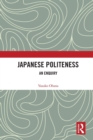 Japanese Politeness : An Enquiry - Book
