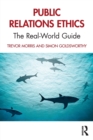 Public Relations Ethics : The Real-World Guide - Book