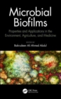 Microbial Biofilms : Properties and Applications in the Environment, Agriculture, and Medicine - Book