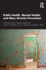 Public Health, Mental Health, and Mass Atrocity Prevention - Book