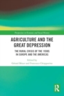 Agriculture and the Great Depression : The Rural Crisis of the 1930s in Europe and the Americas - Book