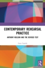 Contemporary Rehearsal Practice : Anthony Neilson and the Devised Text - Book