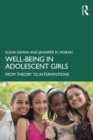 Well-Being in Adolescent Girls : From Theory to Interventions - Book