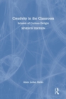 Creativity in the Classroom : Schools of Curious Delight - Book