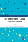 The Exercising Female : Science and Its Application - Book