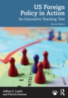 US Foreign Policy in Action : An Innovative Teaching Text - Book
