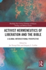 Activist Hermeneutics of Liberation and the Bible : A Global Intersectional Perspective - Book