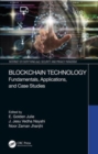 Blockchain Technology : Fundamentals, Applications, and Case Studies - Book