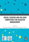 Social Sensing and Big Data Computing for Disaster Management - Book
