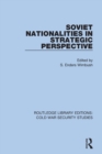 Soviet Nationalities in Strategic Perspective - Book