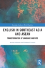 English in Southeast Asia and ASEAN : Transformation of Language Habitats - Book