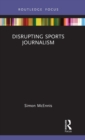 Disrupting Sports Journalism - Book