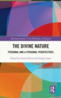 The Divine Nature : Personal and A-Personal Perspectives - Book
