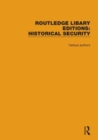 Routledge Library Editions: Historical Security : 12 Volume Set - Book