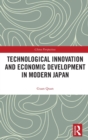 Technological Innovation and Economic Development in Modern Japan - Book