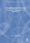 Investigating Pop Psychology : Pseudoscience, Fringe Science, and Controversies - Book