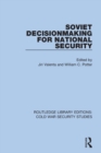 Soviet Decisionmaking for National Security - Book