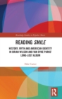 Reading Smile : History, Myth and American Identity in Brian Wilson and Van Dyke Parks’ Long-Lost Album - Book