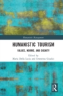 Humanistic Tourism : Values, Norms and Dignity - Book