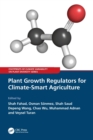 Plant Growth Regulators for Climate-Smart Agriculture - Book