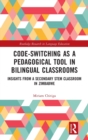 Code-Switching as a Pedagogical Tool in Bilingual Classrooms : Insights from a Secondary STEM Classroom in Zimbabwe - Book