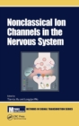 Nonclassical Ion Channels in the Nervous System - Book