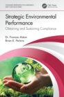 Strategic Environmental Performance : Obtaining and Sustaining Compliance - Book