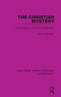 The Christian Mystery : An Exposition of Esoteric Christianity - Book