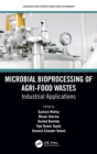 Microbial Bioprocessing of Agri-food Wastes : Industrial Applications - Book