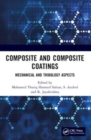 Composite and Composite Coatings : Mechanical and Tribology Aspects - Book