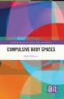 Compulsive Body Spaces - Book