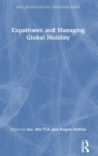 Expatriates and Managing Global Mobility - Book