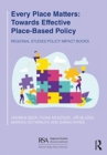 Every Place Matters : Towards Effective Place-Based Policy - Book