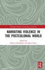 Narrating Violence in the Postcolonial World - Book