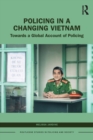 Policing in a Changing Vietnam : Towards a Global Account of Policing - Book