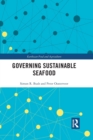 Governing Sustainable Seafood - Book
